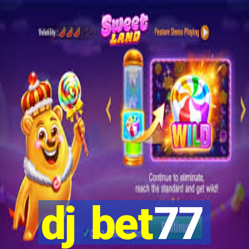 dj bet77